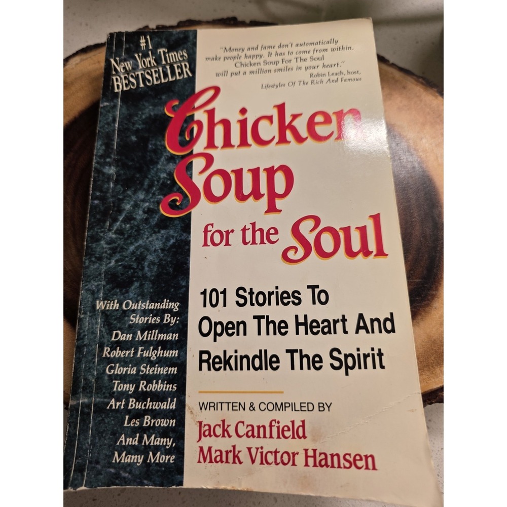 Chicken Soup for the Soul : 101 Stories to Open the‎ Heart and Rekindle the...